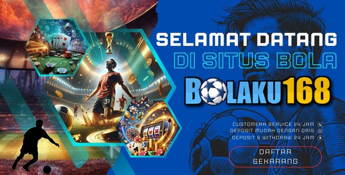 Galeri foto Home - Bolaku168 | Link Situs Dewa Bola Parlay Terpercaya Modal Kecil 10K Langsung Main di Jakarta